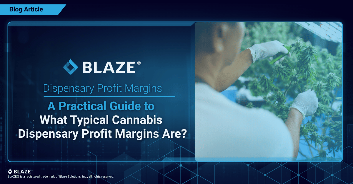 Cannabis dispensary profit margins guide: what typical dispensary profit margins are and what shapes them